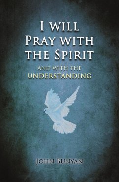 I will Pray with the Spirit - Bunyan, John