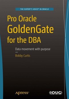 Pro Oracle GoldenGate for the DBA - Curtis, Bobby