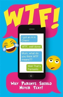 Wtf: Why Parents Should Never Text - Black & White Publishing