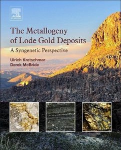 The Metallogeny of Lode Gold Deposits - Kretschmar, Ulrich;McBride, Derek