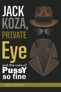 Jack Koza, Private Eye and the Case of Pussy So Fine - Zovko, Joe