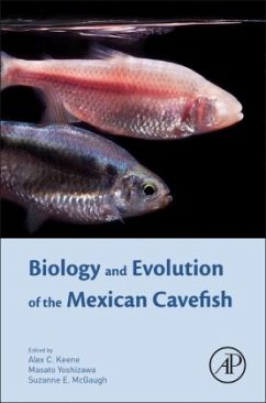 Biology and Evolution of the Mexican Cavefish - Keene, Alex;Yoshizawa, Masato;McGaugh, Suzanne Elaine