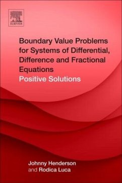 Boundary Value Problems for Systems of Differential, Difference and Fractional Equations - Henderson, Johnny;Luca, Rodica