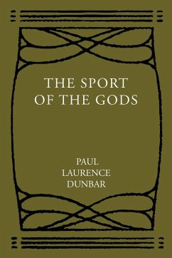 The Sport of the Gods - Dunbar, Paul Laurence