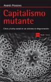 Capitalismo mutante : crisis y lucha social en un sistema en degeneración