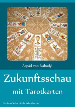 Zukunftsschau mit Tarotkarten - Nahodyl Neményi, Àrpád von