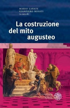 La costruzione del mito augusteo (eBook, PDF)