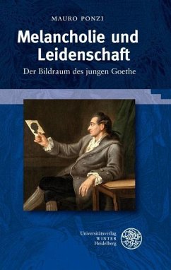 Melancholie und Leidenschaft (eBook, PDF) - Ponzi, Mauro