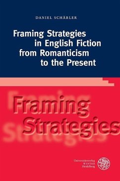 Framing Strategies in English Fiction from Romanticism to the Present (eBook, PDF) - Schäbler, Daniel