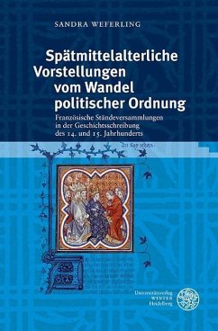 Spätmittelalterliche Vorstellungen vom Wandel politischer Ordnung (eBook, PDF) - Weferling, Sandra
