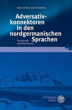 Adversativkonnektoren in den nordgermanischen Sprachen (eBook, PDF) - Kotcheva, Kristina