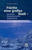 Früchte einer großen Stadt - Goethes ,Venezianische Epigramme' (eBook, PDF)