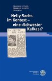 Nelly Sachs im Kontext - eine >Schwester Kafkas<? (eBook, PDF)
