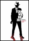 Fern wie die Zeit (eBook, ePUB) Fern wie die Zeit (eBook, ePUB)