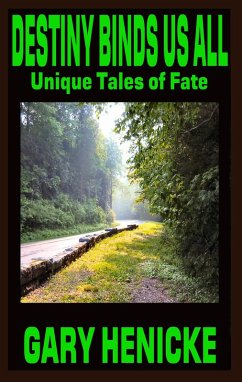 Cover Destiny Binds Us All: Unique Tales of Fate (eBook, ePUB)