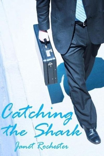 Catching the Shark (eBook, ePUB) Catching the Shark (eBook, ePUB)
