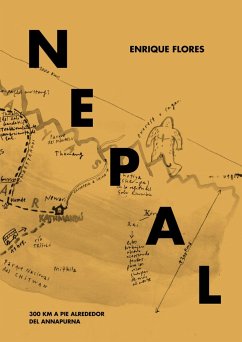 Nepal : 300 km a pie alrededor del Annapurna - Flores, Enrique