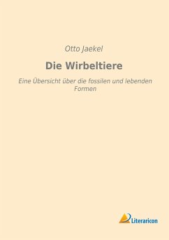 Die Wirbeltiere - Jaekel, Otto