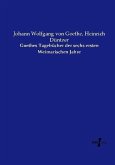 Goethes Tagebücher der sechs ersten Weimarischen Jahre