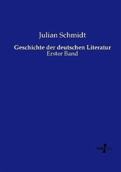 Geschichte der deutschen Literatur - Schmidt, Julian