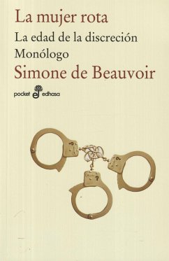 La mujer rota ; La edad de la discreción ; Monólogo: La edad de la discreción. Monólogo