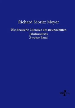 Die deutsche Literatur des neunzehnten Jahrhunderts - Meyer, Richard M.