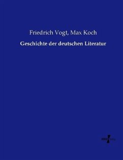 Geschichte der deutschen Literatur - Vogt, Friedrich;Koch, Max