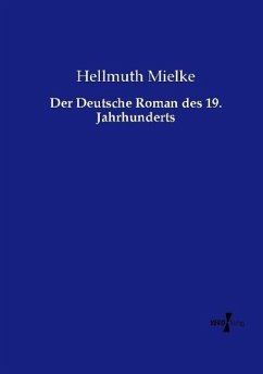 Der Deutsche Roman des 19. Jahrhunderts - Mielke, Hellmuth