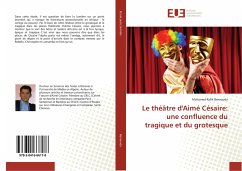 Le théâtre d'Aimé Césaire: une confluence du tragique et du grotesque - BENAOUDA, Mohamed Rafik