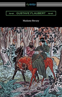 Madame Bovary (Translated by Eleanor Marx-Aveling with an Introduction by Ferdinand Brunetiere) - Flaubert, Gustave; Marx-Aveling, Eleanor; Brunetiere, Ferdinand