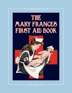 The Mary Frances First Aid Book 100th Anniversary Edition - Fryer, Jane Eayre