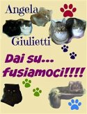 Dai su... fusiamoci!!!! (eBook, ePUB)