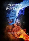 L'Angelo Fantasma (Demon Wings Vol. 1) (eBook, ePUB)