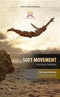 Soft movements according to Thekkekara (eBook, ePUB) - Thekkekara, Jacob; Thekkekara, Predip