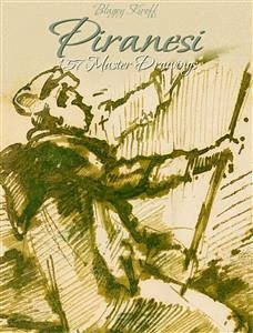 Piranesi: 157 Master Drawings (eBook, ePUB) - Kiroff, Blagoy