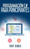 Programación C# para Principiantes (eBook, ePUB)