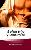 ¡Señor mío y Dios mío! (eBook, ePUB)