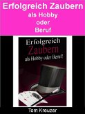 Erfolgreich zaubern (eBook, ePUB)