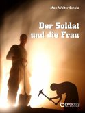 Der Soldat und die Frau (eBook, ePUB)