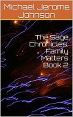 The Sage Chronicles: Family Matters, Book 2 (eBook, ePUB) - Johnson, Michael Jerome