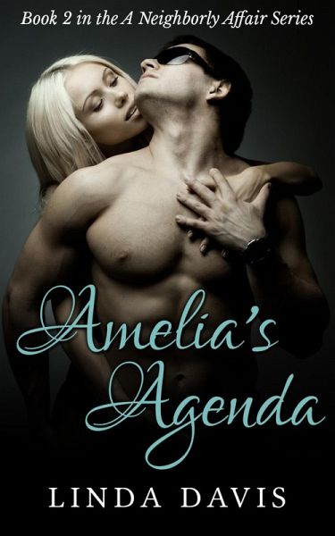 STEAMY ROMANCE NOVELS: Dating An Older Man Amelia's Agenda (Romance Stories) (eBook, ePUB)