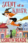 Scent of a Killer (Ella Sweeting: Witch Aromatherapist Cozies, #1) (eBook, ePUB)