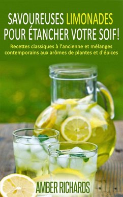 Cover Savoureuses limonades pour étancher votre soif! (eBook, ePUB)