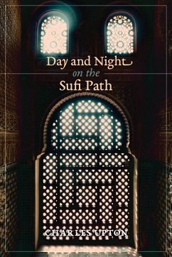 Day and Night on the Sufi Path - Upton, Charles