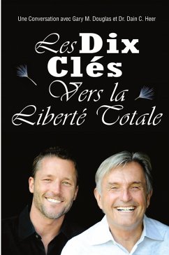 Les Dix Cle¿s Vers La Liberte¿ Totale - Ten Keys To Total Freedom French