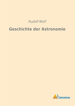 Geschichte der Astronomie - Wolf, Rudolf