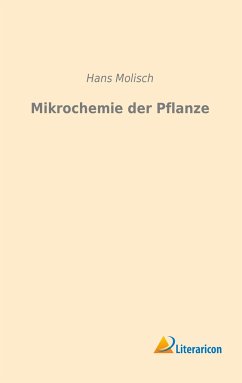 Mikrochemie der Pflanze - Molisch, Hans