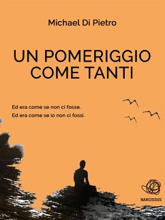 Un pomeriggio come tanti (eBook, ePUB) - Di Pietro, Michael