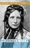 Harriet Beecher Stowe - Collected Works (eBook, ePUB)
