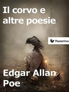 Il Corvo e altre poesie (eBook, ePUB) - Allan Poe, Edgar